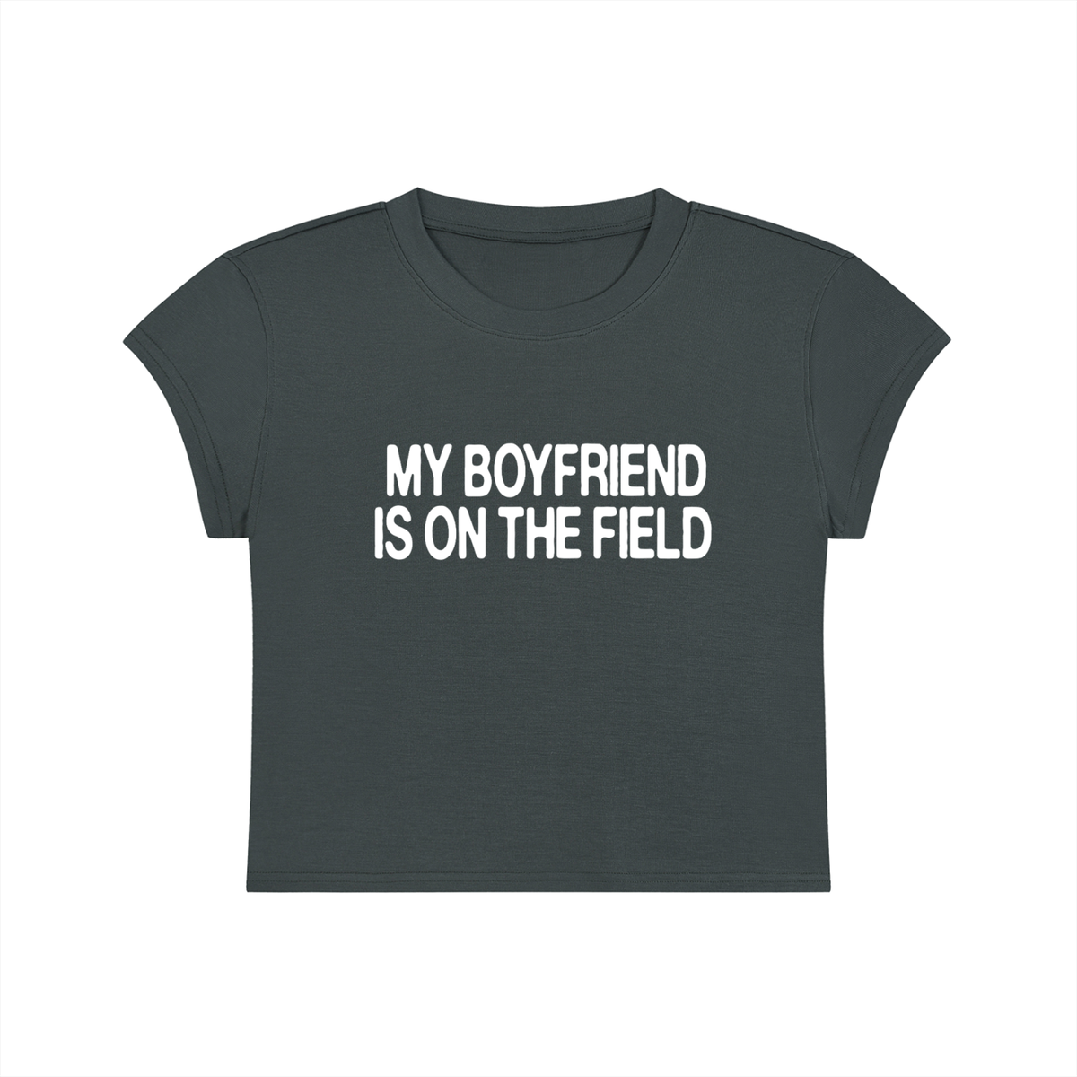 MY BOYFRIEND IS ON THE FIELD